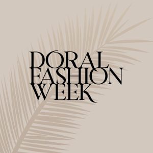 Doral Fashion - VIP Ticket (Full Access) 🎫